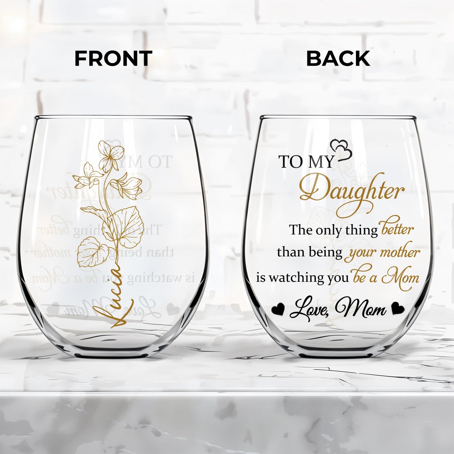 To My Daughter, The Only Thing Better, Flowers And Hearts - Personalized Stemless Wine Glass