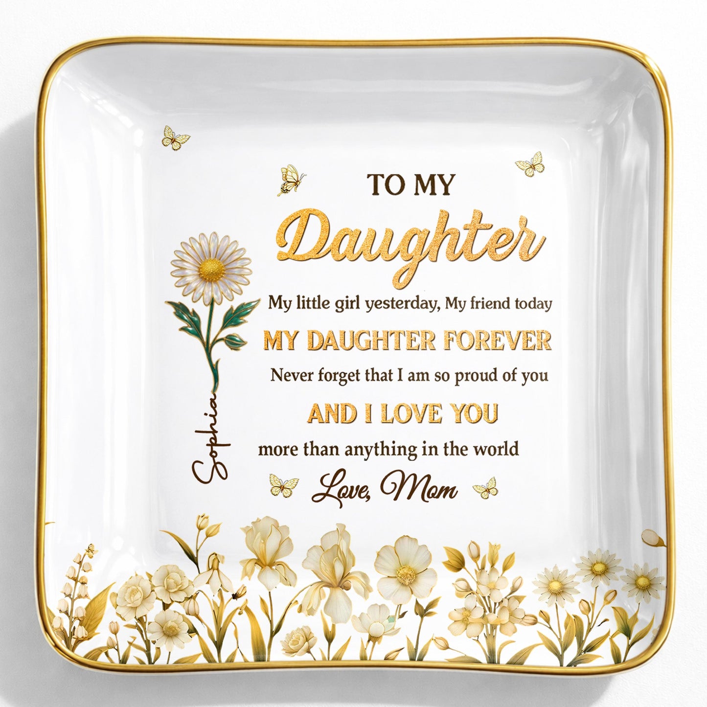 To My Daughter My Little Girl Yesterday Flower And Butterfly Design