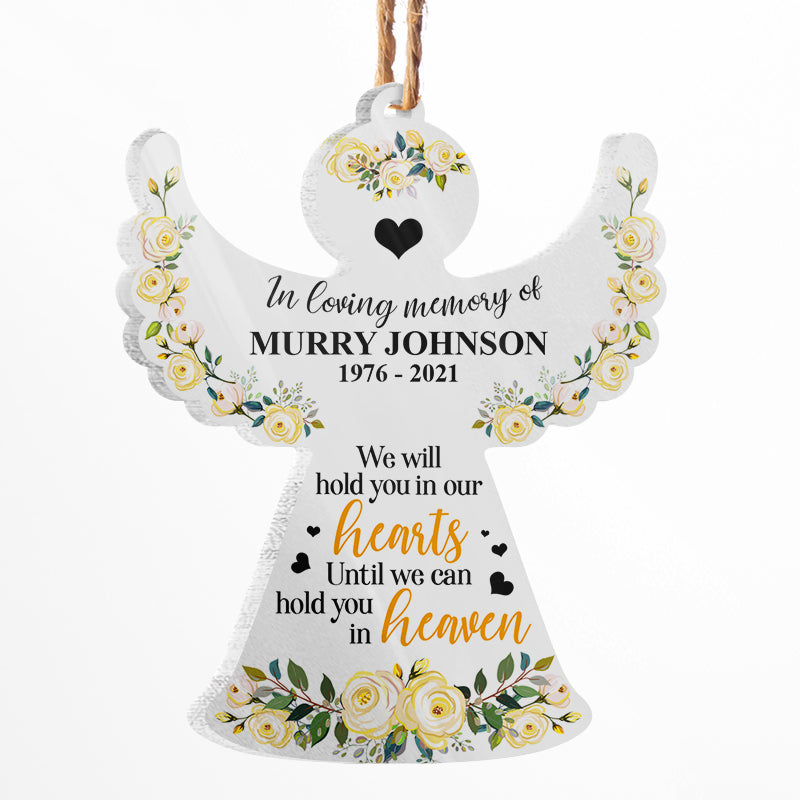 We Can Hold You In Heaven - Memorial Gift - Personalized Custom Angel Acrylic Ornament