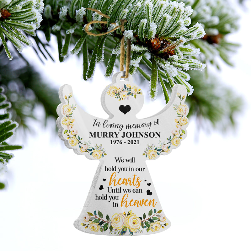 We Can Hold You In Heaven - Memorial Gift - Personalized Custom Angel Acrylic Ornament