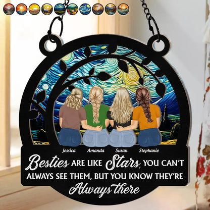 Besties Like Stars You Can't Always See Them - Personalized Window Hanging Suncatcher Ornament