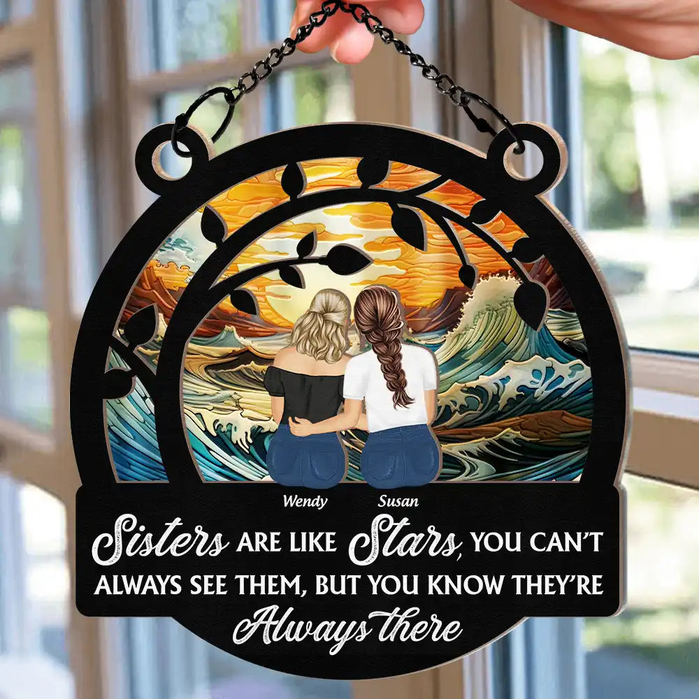 Besties Like Stars You Can't Always See Them - Personalized Window Hanging Suncatcher Ornament