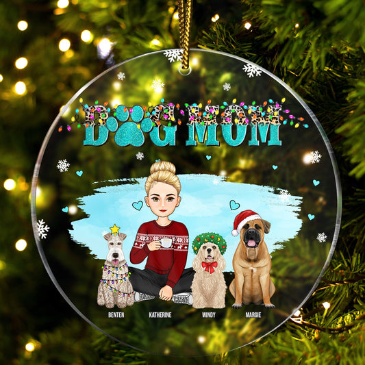 Dog Mom - Christmas Gift For Dog Lovers - Personalized Circle Acrylic Ornament