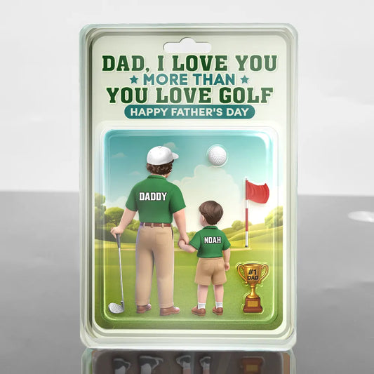 Dad I Love You More Than You Love Golf - Personalized Custom Acrylic Plaque