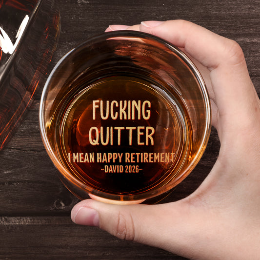 Quitter Happy Retirement - Personalized Engraved Whiskey Glass