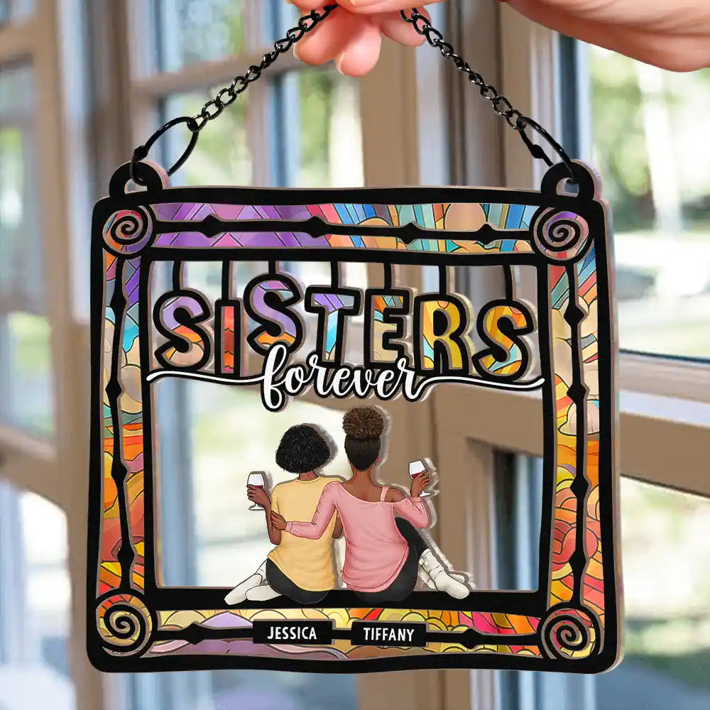 Besties Sisters Being Together - Personalized Window Hanging Suncatcher Ornament