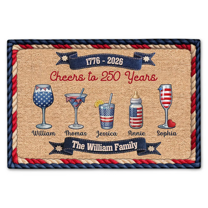 Gift For Couples,Gift For Husband,Gift For Wife,Parents,Gift For Yourself,Gift For Women,Gift For Men,Gift For Mother,Gift For Father,Gift For Daughter,Gift For Son,Family,Independence Day,America 250th,Happy - Family Cheers To America 250 Years - Personalized Doormat