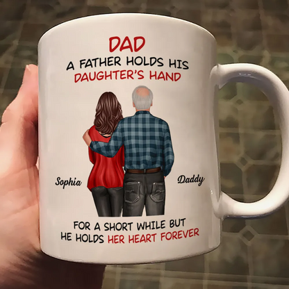 Personalized "Dad - A Father Holds His Daughter’s / Son’s Hand" Custom Mug