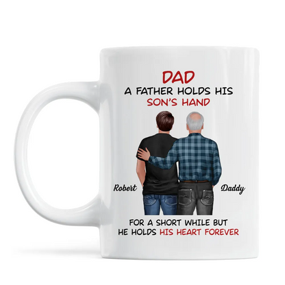 Personalized "Dad - A Father Holds His Daughter’s / Son’s Hand" Custom Mug