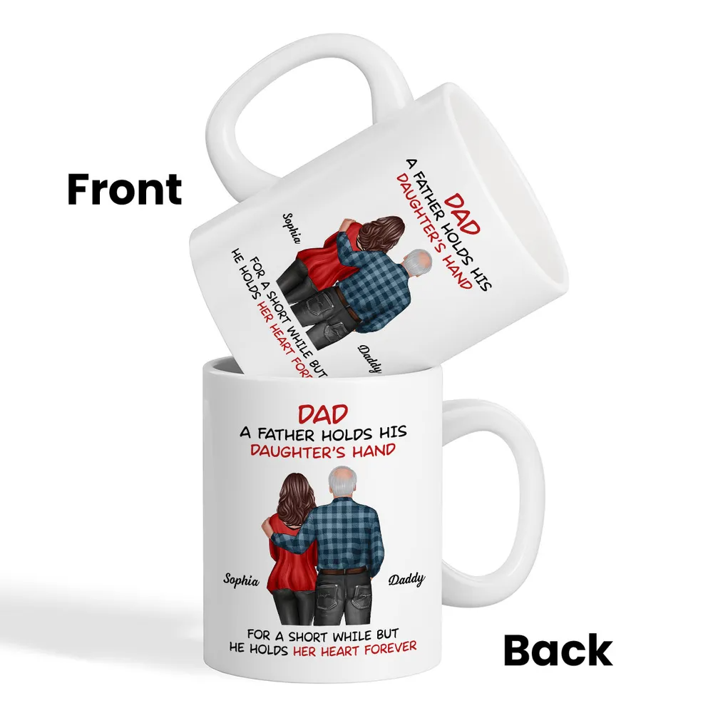 Personalized "Dad - A Father Holds His Daughter’s / Son’s Hand" Custom Mug
