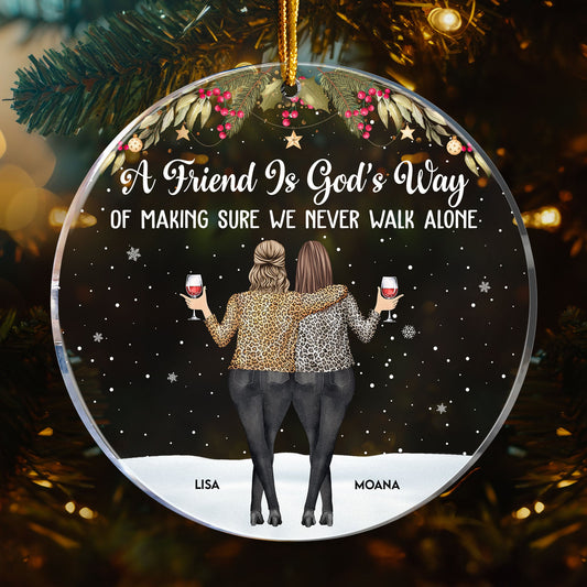 Friends We Never Walk Alone - Personalized Acrylic Christmas Gift For Friend