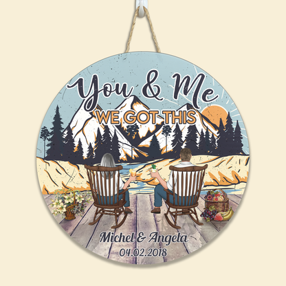 You & Me We Got This - Personalized Round Wood Sign