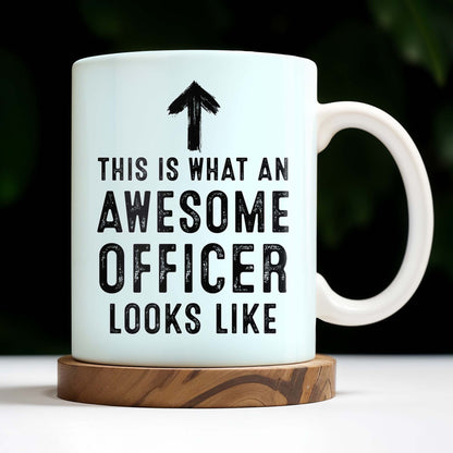This Is What An Awesome Officer Looks Like - Personalized Custom Coffee Mug