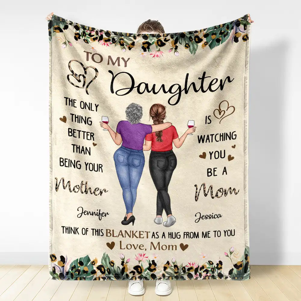 Gift For Mother, Mom, Daughters - To My Daughter Better Than Being Your Mother - Personalized Fleece Blanket, Sherpa Blanket
