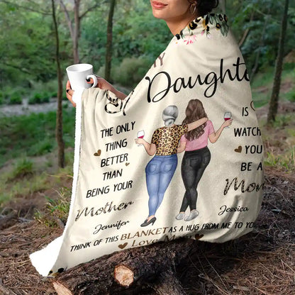 Gift For Mother, Mom, Daughters - To My Daughter Better Than Being Your Mother - Personalized Fleece Blanket, Sherpa Blanket
