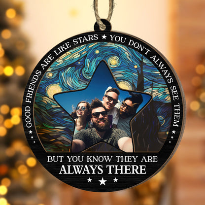 Good Friends Are Like Stars - Personalized Photo Suncatcher Ornament