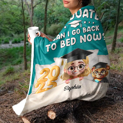 Graduation,Dad,Children,Mom,Gift For Sibling,Gift For Bestie - Graduated Can I Go Back To Bed Now - Personalized Fleece Blanket, Sherpa Blanket
