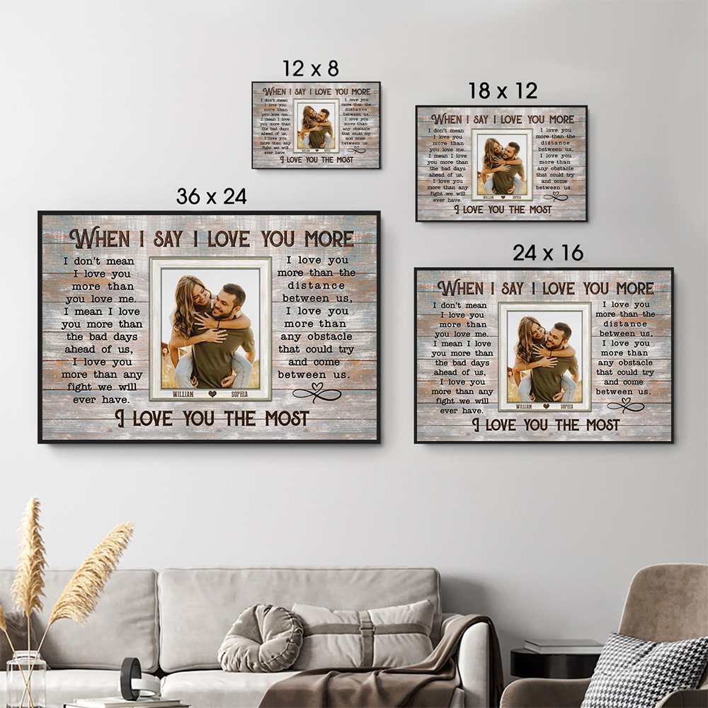 When I Say I Love You More - Personalized Custom Couple Photo Poster / Canvas