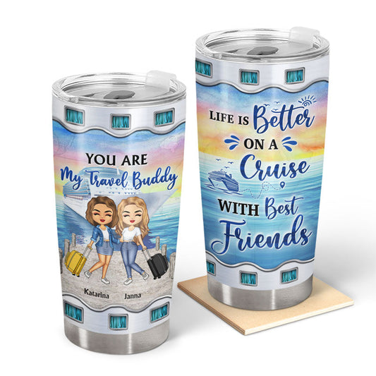 Cruise with Best Friends Tumbler - Life Is Better Together - Personalized Gift for BFF & Sisters