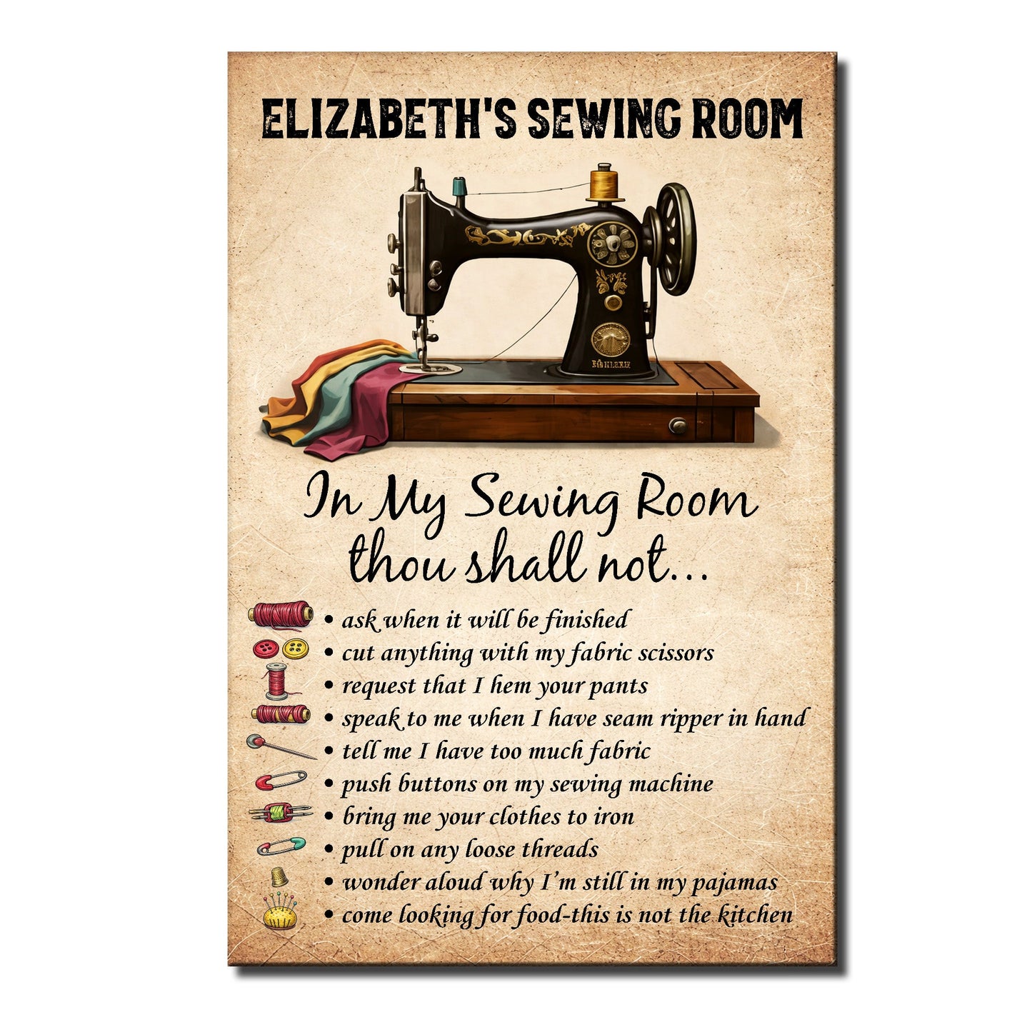 In My Sewing Room Thou Shall Not, Sewing Machine Art