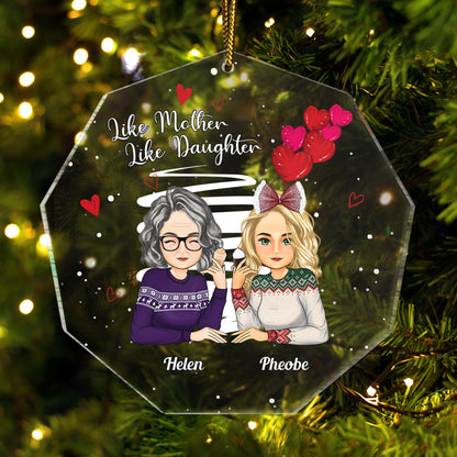 Like Mother Like Daughter - Christmas Gift For Mother Daughter - Personalized Custom Shaped Acrylic Ornament