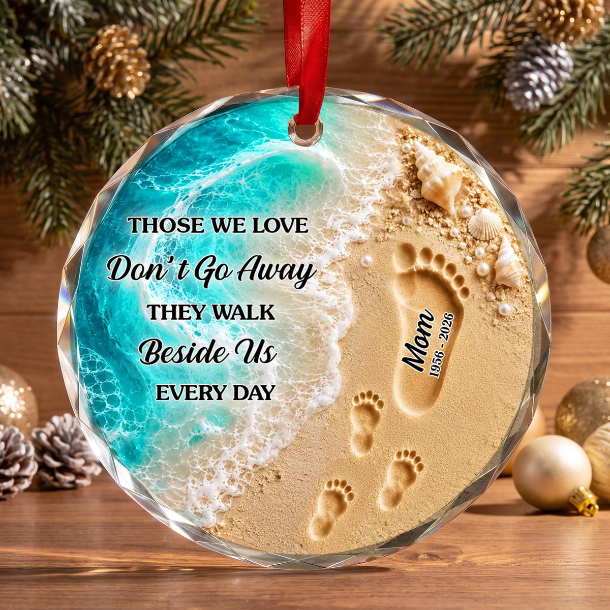 Those We Love Don't Go Away - Personalized Memorial Glass Ornament for Family Keepsake