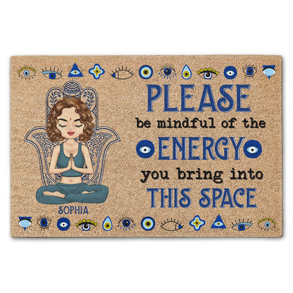 Please Be Mindful Of The Energy You Bring Into This Space - Personalized Doormat