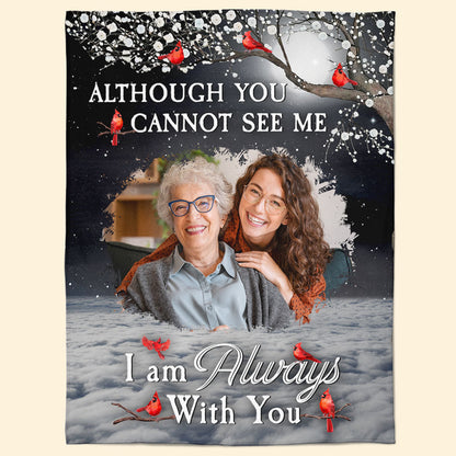 I Am Always With You - Personalized Memorial Photo Blanket