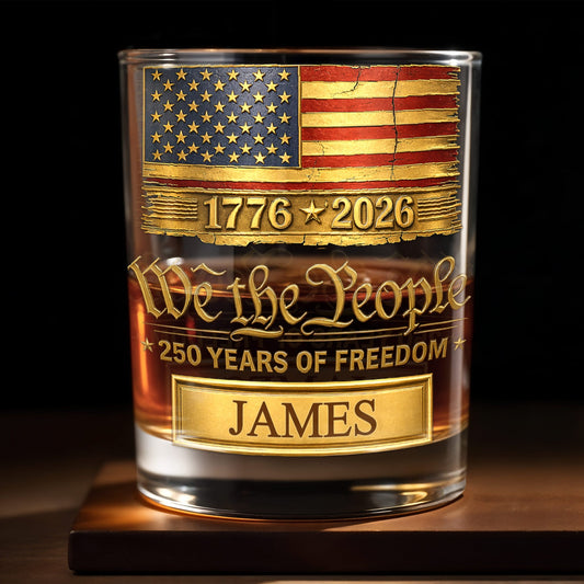 “We the People” 250 Years of Freedom - Personalized American Flag Whiskey Glass
