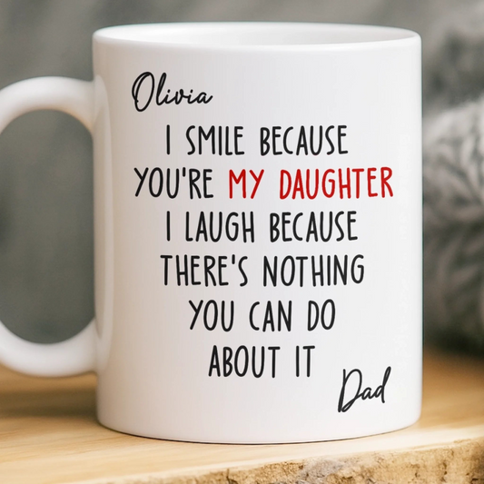I Smile Because You're My Son Daughter - Personalized Custom Mug