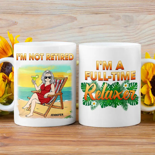 Gift For Women,Gift For Men,Gift For Yourself,Gift For Uncle,Gift For Grandpa,Gift For Father,Gift For Grandparents,Retirement,Funny,Happy,Beach,Gift For Aunt,Gift For Mother,Gift For Grandma,Gift For Husband,Gift For Wife - I’m Not Retired I’m A Full-time Relaxer - Personalized Mug