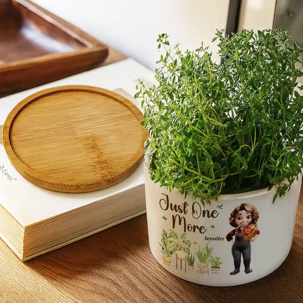 Gift For Yourself,Gift For Women,Gardening,Happy,Summer - Just One More Plant Woman Garden - Personalized Ceramic Plant Pot