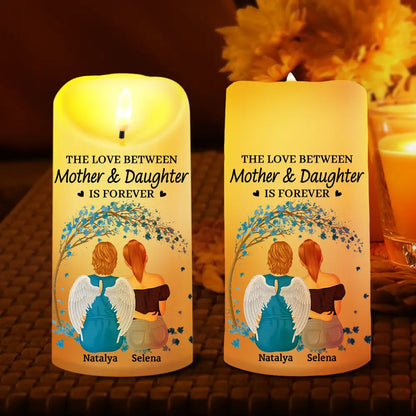 Gift For Mother, Gift For Daughter - The Love Between Mother & Daughters Is Forever - Personalized Flameless LED Candle