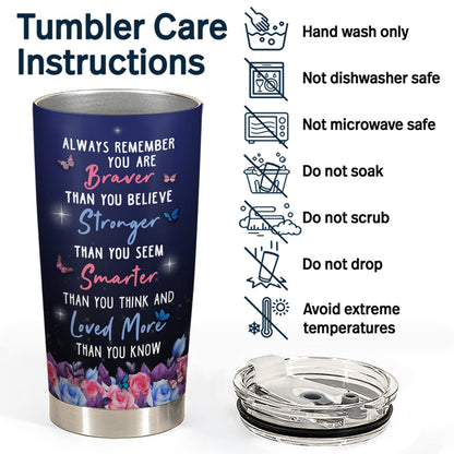 For My Brave Daughter: ‘Braver Than You Believe‘ - Personalized Tumbler