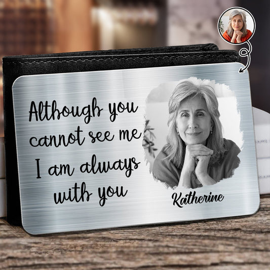 Custom Photo Memorial I'm Always With You - Personalized Wallet Card