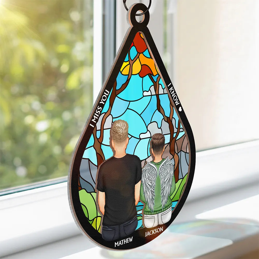 I'm Miss You I Know Memorial Teardrop - Personalized Window Hanging Suncatcher Ornament