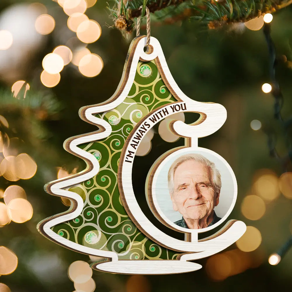 Custom Photo Memorial Christmas Tree Always With You - Personalized Suncatcher Ornament