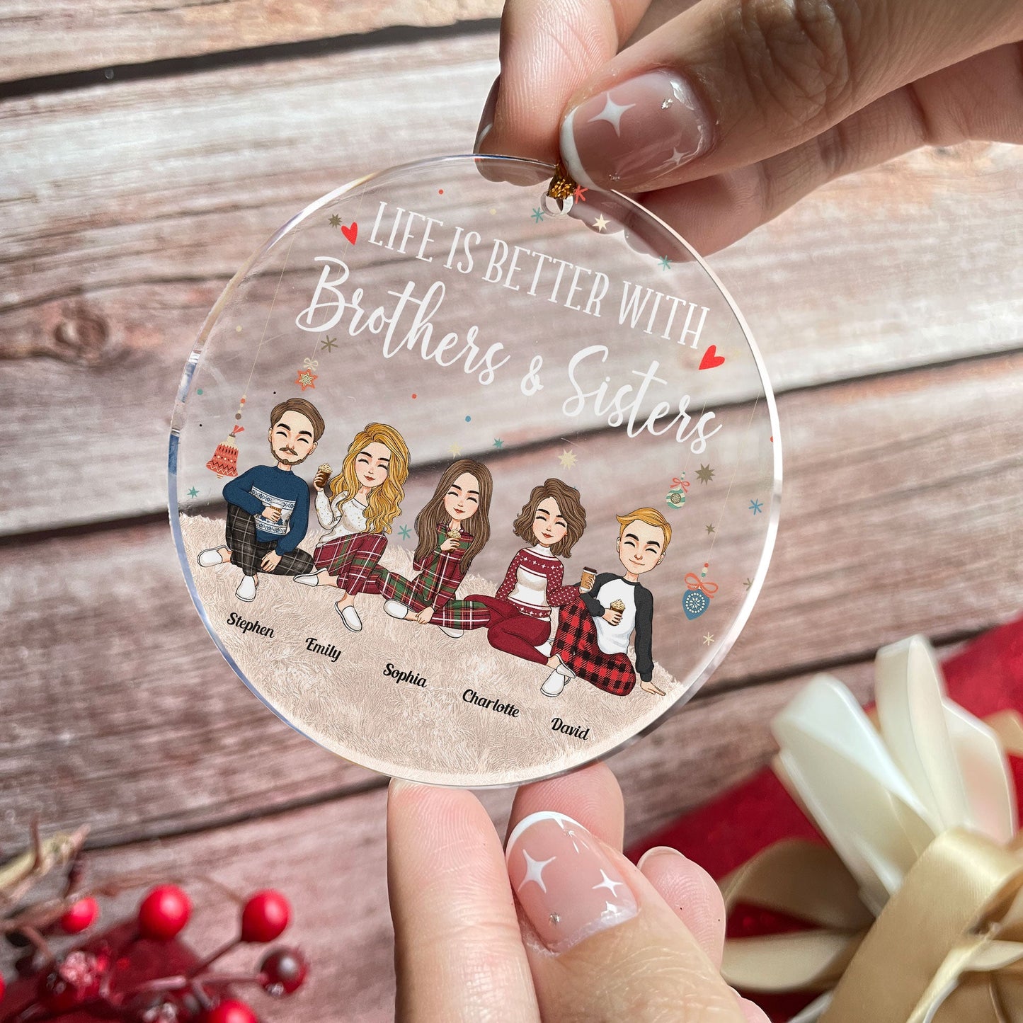 Life Is Better With Brothers & Sisters - Personalized Circle Acrylic Ornament - Christmas, New Year Gift For Family, Sisters, Brothers, Siblings