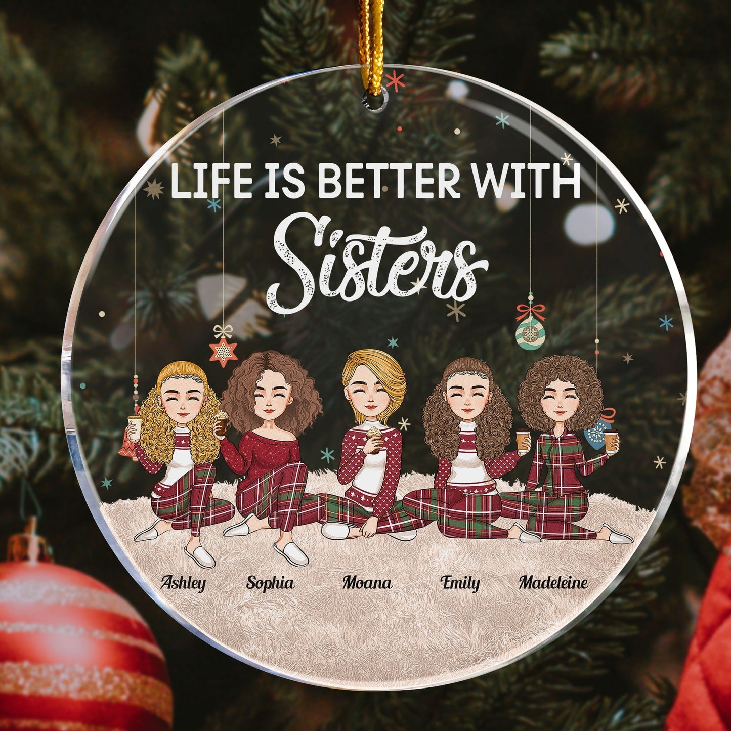 Life Is Better With Sisters - New Version - Personalized Circle Acrylic Ornament - Christmas, New Year Gift For Sisters, Sistas, Besties, Soul Sisters