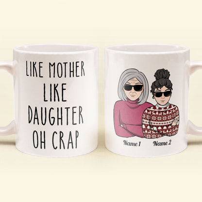 Personalized 'Like Mother Like Daughter Oh Crap' Funny Mug Gift