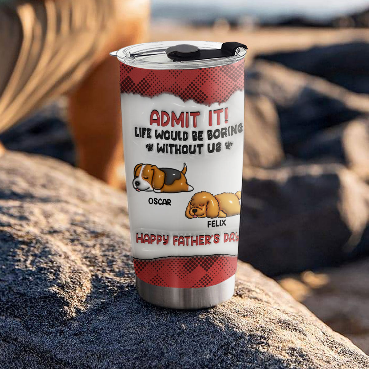 Admlt It! Life Would Be Boring Without Me  - Personalized Custom 3D Inflated Effect Tumbler