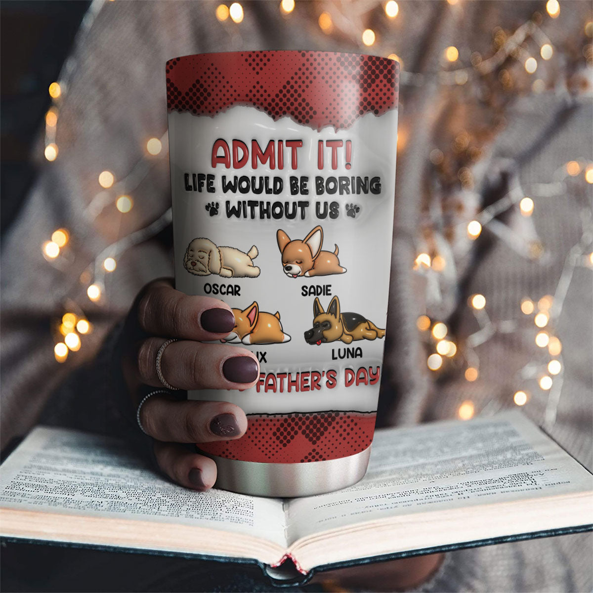 Admlt It! Life Would Be Boring Without Me  - Personalized Custom 3D Inflated Effect Tumbler