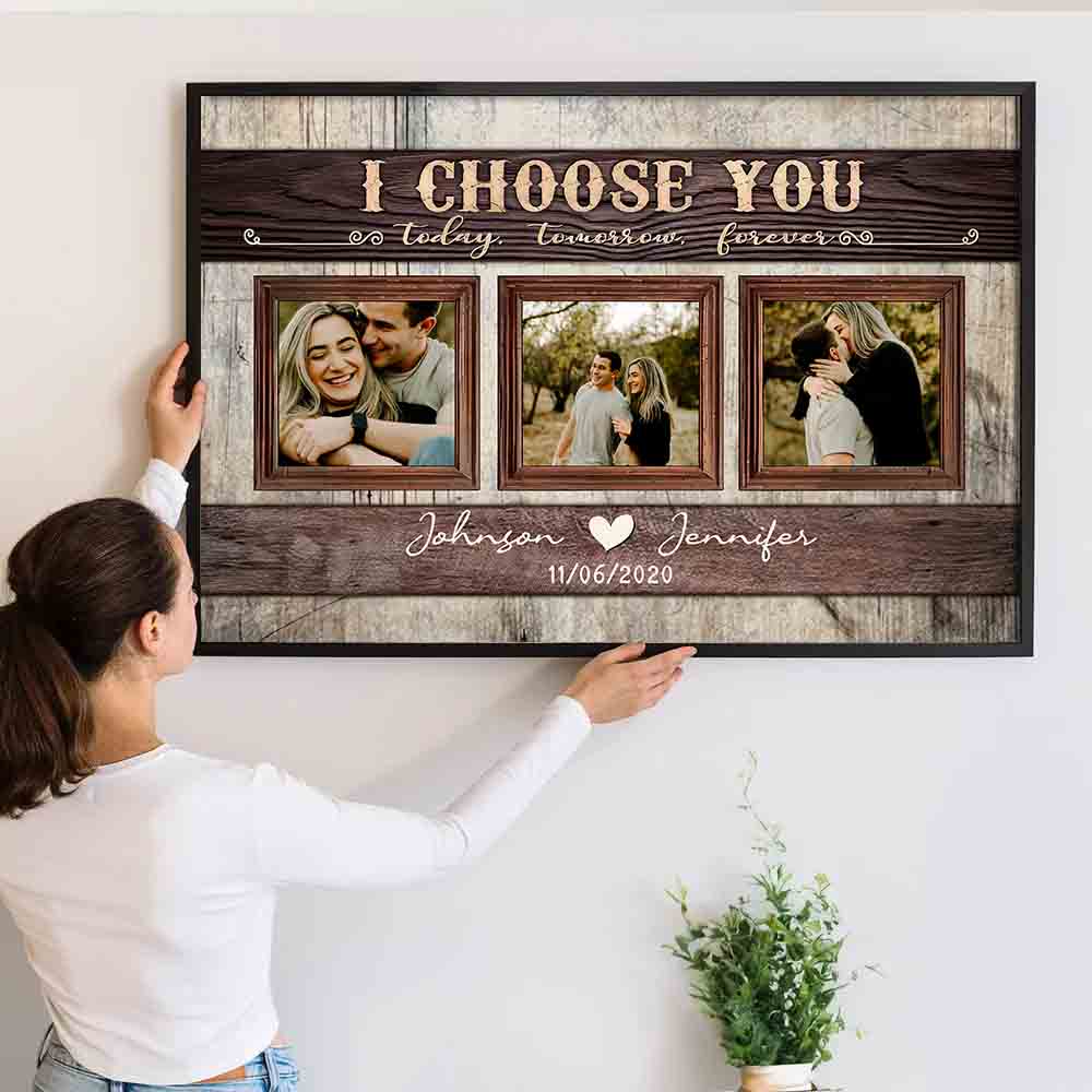 I Choose You Today Tomorrow Forever - Personalized Custom Couple Photo Poster / Canvas