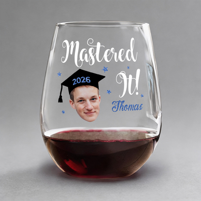 “Mastered It” Custom Funny Face Wine Glass - Personalized Graduation Gift