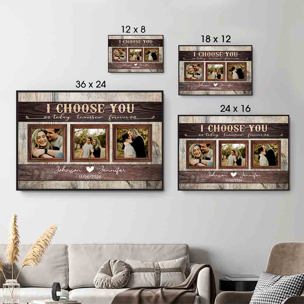 I Choose You Today Tomorrow Forever - Personalized Custom Couple Photo Poster / Canvas