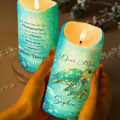Dear Mom No Matter How Old I Get - Personalized Custom LED Candle