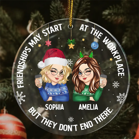 Friendships May Start At The Workplace Christmas Colleagues - Personalized Circle Acrylic Ornament