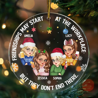 Friendships May Start At The Workplace Christmas Colleagues - Personalized Circle Acrylic Ornament