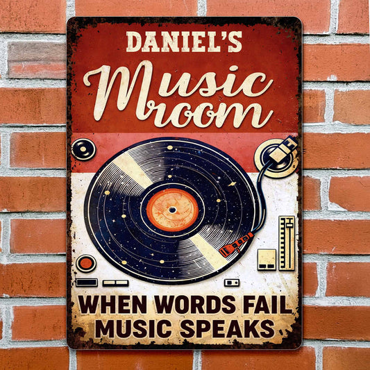 When Words Fail Music Speaks - Personalized Vinyl Record Metal Sign for Music Room