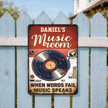 When Words Fail Music Speaks - Personalized Vinyl Record Metal Sign for Music Room